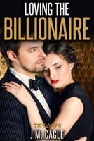 Loving the Billionaire Trilogy 1535180137 Book Cover