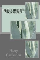 Frank Before Vicksburg 1500935859 Book Cover