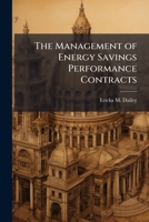 The Management of Energy Savings Performance Contracts 1025106806 Book Cover