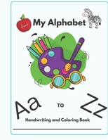 My Alphabet Writing and Coloring Book B09FC9HTWL Book Cover