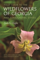 Field Guide to the Wildflowers of Georgia and Surrounding States 0820348686 Book Cover