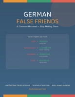 German False Friends & Common Mistakes: Stop Making Them — A Verified False-Friends Dictionary & Hundreds of Fix-It Exercises B0HDC8YRVG Book Cover