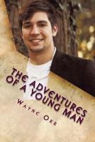 The Adventures of a Young Man 1530163447 Book Cover