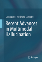 Recent Advances in Multimodal Hallucination 3032363209 Book Cover
