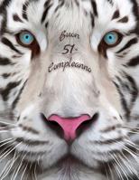 Buon 51� Compleanno: Libro di compleanno a tema tigre bianca che pu� essere usato come diario o quaderno. Meglio di una compleanno carta! 1075274923 Book Cover