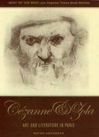 The Youth of Cezanne and Zola: Notoriety at Its Source: Art and Literature in Paris 0972557350 Book Cover