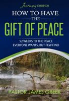How to Have the Gift of Peace 069299551X Book Cover