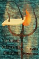The Bureau of Afterlife Discipline 1511774290 Book Cover