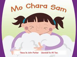Leimis le Cheile - Mo Chara Sam (Irish Edition) 1844501671 Book Cover