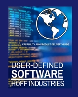 User-Defined Software: User-Oriented Software Development and Delivery   -    A Compliment to Agility 1687145679 Book Cover