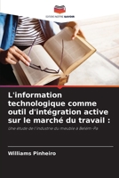 L'information technologique comme outil d'intégration active sur le marché du travail (French Edition) 6208521548 Book Cover