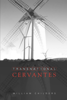 Transnational Cervantes (University of Toronto Romance Series) 1442615117 Book Cover