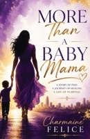 More Than a Baby Mama B0HCX3SFGR Book Cover