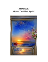 Amanece (Spanish Edition) B0DSPHS7YM Book Cover