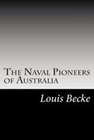 The Naval Pioneers of Australia (Large Print Edition) 1517540062 Book Cover