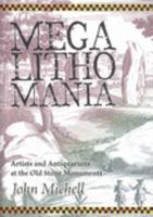 Megalithomania: Artists, Antiquarians and Archaeologists at the Old Stone Monuments 0801414792 Book Cover