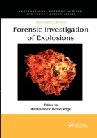 Forensic Investigation of Explosions 0367778203 Book Cover
