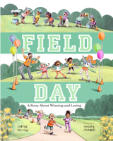 Field Day: A Story About Winning and Losing 1662621205 Book Cover