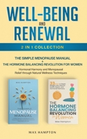 Well-Being and Renewal 2-In-1 Collection the Simple Menopause Manual + the Hormone Balancing Revolution for Women; Hormonal Harmony and Menopausal ... Relief Through Natural Wellness Techniques B0F1Q4FFNF Book Cover