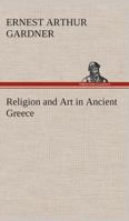 Religion and Art in Ancient Greece 1497508460 Book Cover