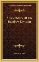 A Brief Story Of The Rainbow Division 1428662871 Book Cover