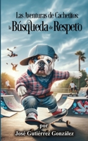 Las Aventuras de Cachetitos: la Búsqueda de Respecto 1963925068 Book Cover