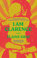 I Am Clarence: A Novel (Modern Library Torchbearers) 0593731859 Book Cover