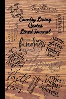 Country Living Quotes Lined Journal: 6x9 Inch Writing Book With Inspirational Quotes For Any Occasion 1693598604 Book Cover