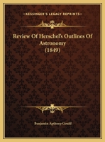 Review Of Herschel's Outlines Of Astronomy 1149742674 Book Cover