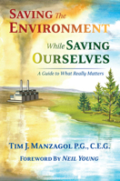 Saving the Environment While Saving Ourselves: A Guide to What Really Matters B0H6RLQNQ6 Book Cover