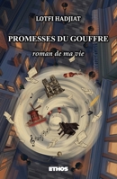 Promesses du gouffre: roman de ma vie (French Edition) 8419006491 Book Cover