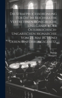 Die Strafproceßordnung für die im Reichsrathe vertretenen Königreiche und Länder der österreichisch-ungarischen Monarchie vom 23. Mai 1873 und deren Einführungsgesetz. 1021831727 Book Cover