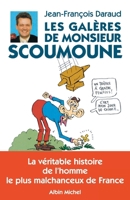 Les Galères de Monsieur Scoumoune: La véritable histoire de l'homme le plus malchanceux de France 2226251650 Book Cover