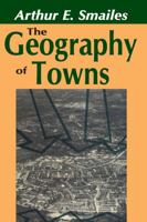 The Geography of Towns 0202309967 Book Cover