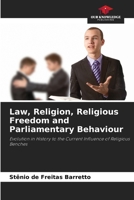 Law, Religion, Religious Freedom and Parliamentary Behaviour 6207200357 Book Cover