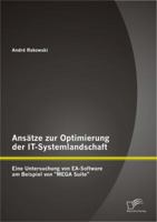 Ansätze zur Optimierung der IT-Systemlandschaft: Eine Untersuchung von EA-Software am Beispiel von "MEGA Suite" 3842896387 Book Cover
