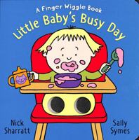 Little Babys Busy Day Finger Wiggle Book 1406390674 Book Cover
