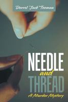 Needle and Thread: A Murder Mystery 1481754939 Book Cover