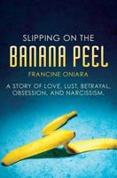 Slipping on the Banana Peel 1535431369 Book Cover