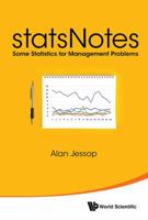Statsnotes: Some Statistics for Management Problems 9814696676 Book Cover