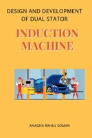 Design and Development of Dual Stator Induction Machine 9582406429 Book Cover