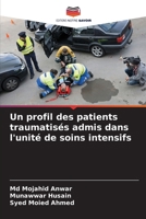 Un profil des patients traumatisés admis dans l'unité de soins intensifs (French Edition) 3639679334 Book Cover
