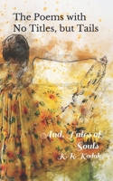 The Poems with No Titles, but Tails 1696710529 Book Cover