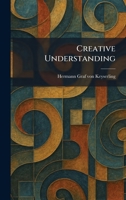 Creative Understanding 1025578082 Book Cover