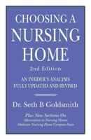 CHOOSING A NURSING HOME 2nd Edition: An Insider's Analysis Fully Updated and Revised 1984005537 Book Cover