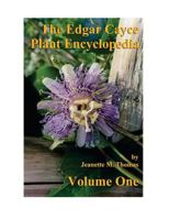 The Edgar Cayce Plant Encyclopedia: Volume One 1543191037 Book Cover