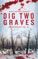 Dig Two Graves Vol. 2 1639510567 Book Cover