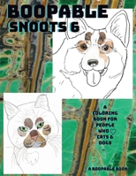 B00pable Sn00ts 6 Dogs & Cats: Can't decide? Why not Both! A Coloring Book with Cats & Dogs B0CQ4NSMQX Book Cover