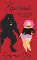 Knotted: A M/F Demon Werewolf Romance (Yarn & Monsters) 1967627053 Book Cover
