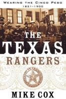 The Texas Rangers: Wearing the Cinco Peso, 1821-1900 076531892X Book Cover